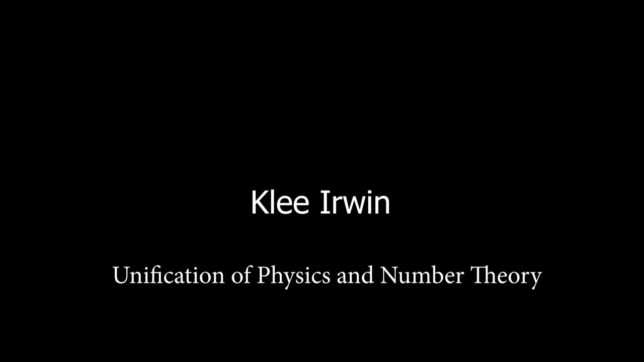 Klee Irwin - Unification of Physics and Number Theory
