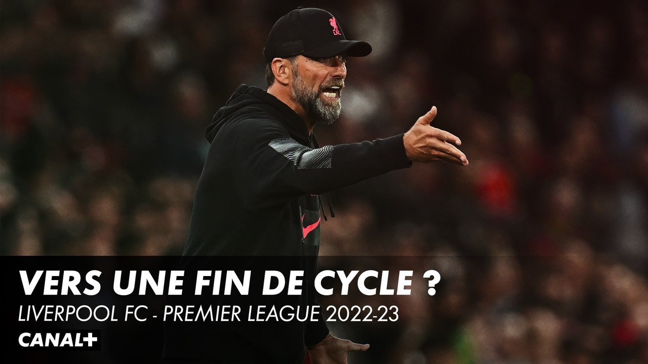 Liverpool: vers une fin de cycle ? - Premier League 2022-23
