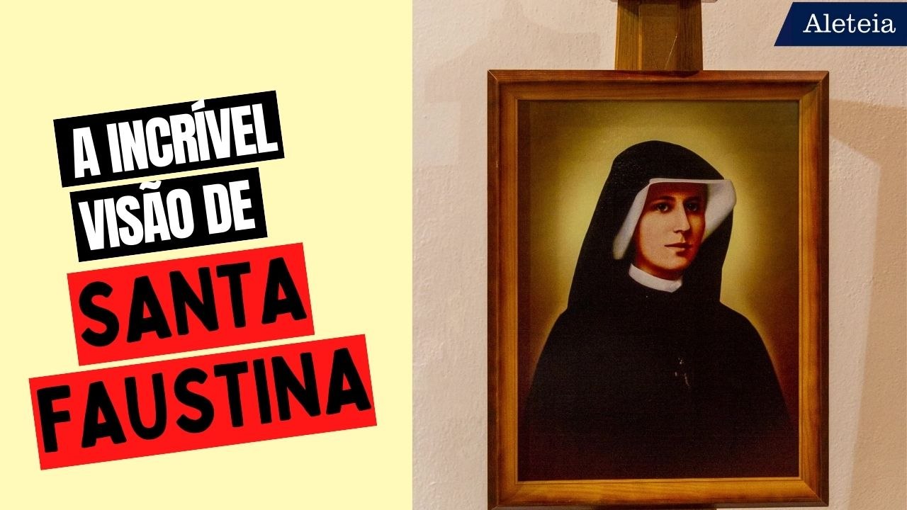A incrível visão de Santa Faustina 