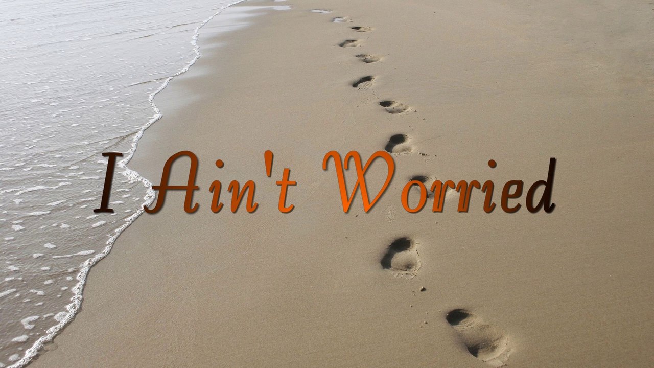 I Ain't Worried - One Republic (Lyrics)