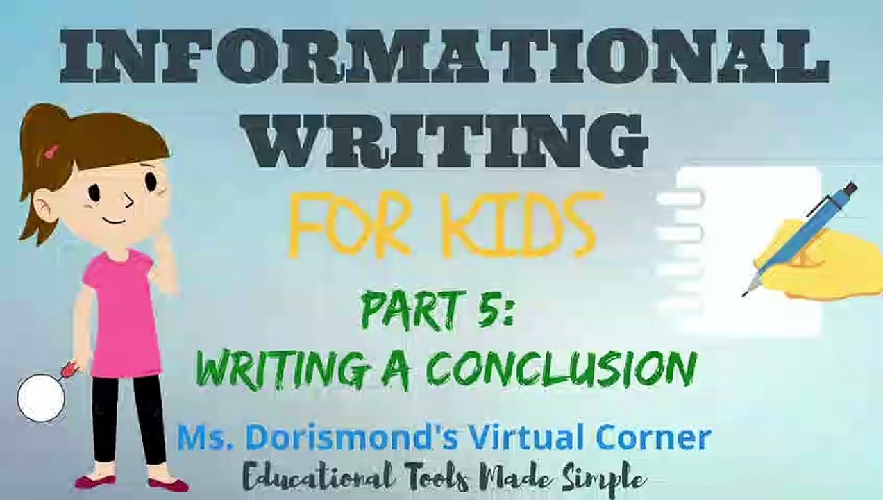 Writing a Conclusion | Informational Writing for Kids | Part 5