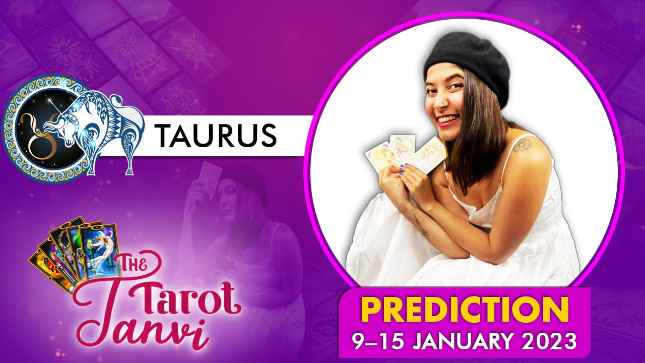 Taurus : Weekly Tarot Reading: 9th January- 15th January 2023 | Oneindia News