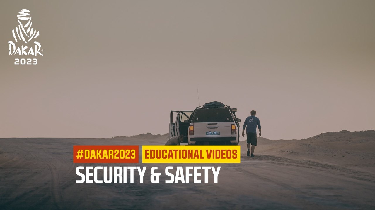 Security & safety - Educational videos - #Dakar2023
