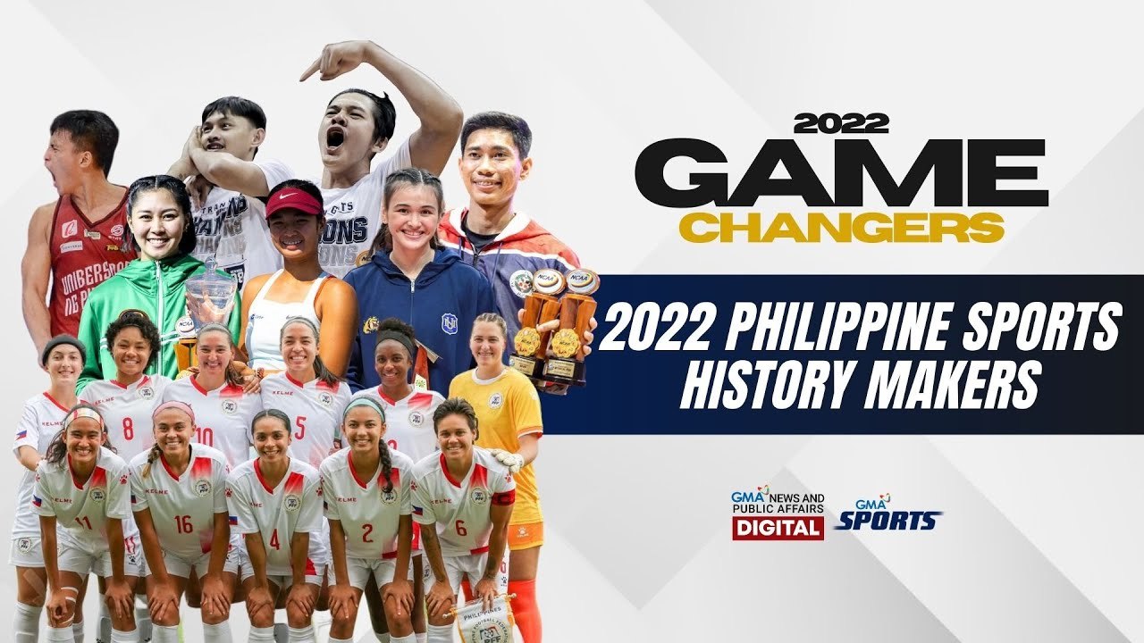 2022 Game Changers | Part 3: 2022 Philippine Sports History Makers
