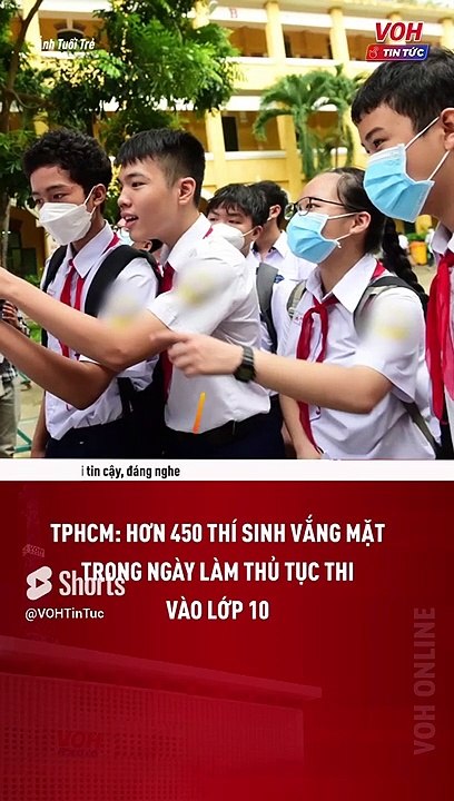 TPHCM_ Hơn 450 thí sinh vắng mặt trong ngày làm thủ tục thi vào lớp 10 _ VOH Tin Tức