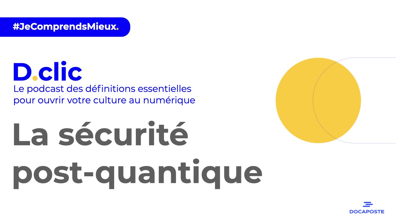 [D.clic] La sécurité post quantique