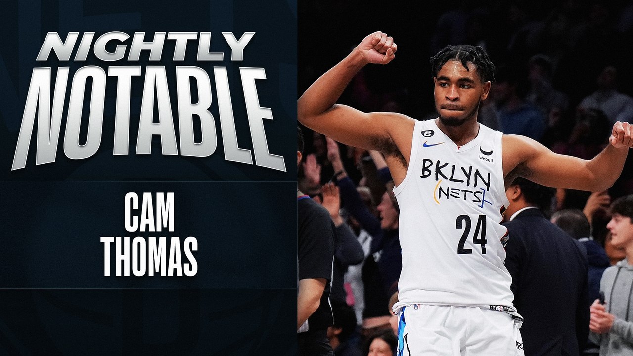 Nightly Notable: Cam Thomas | Feb. 4