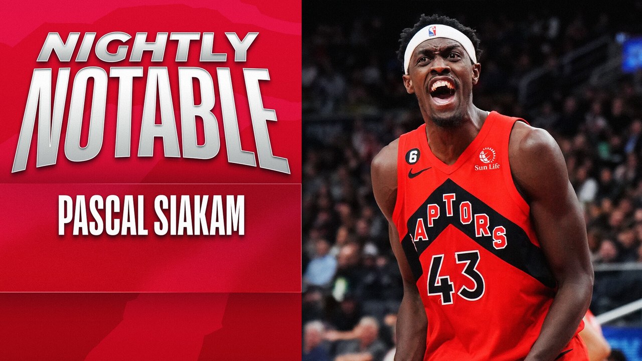 Nightly Notable: Pascal Siakam | Feb. 8