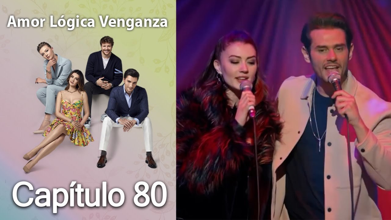 Amor Lógica Venganza - Capitulo 80
