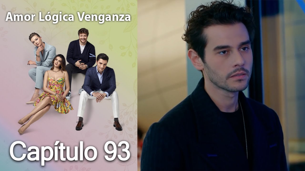 Amor Lógica Venganza - Capitulo 93