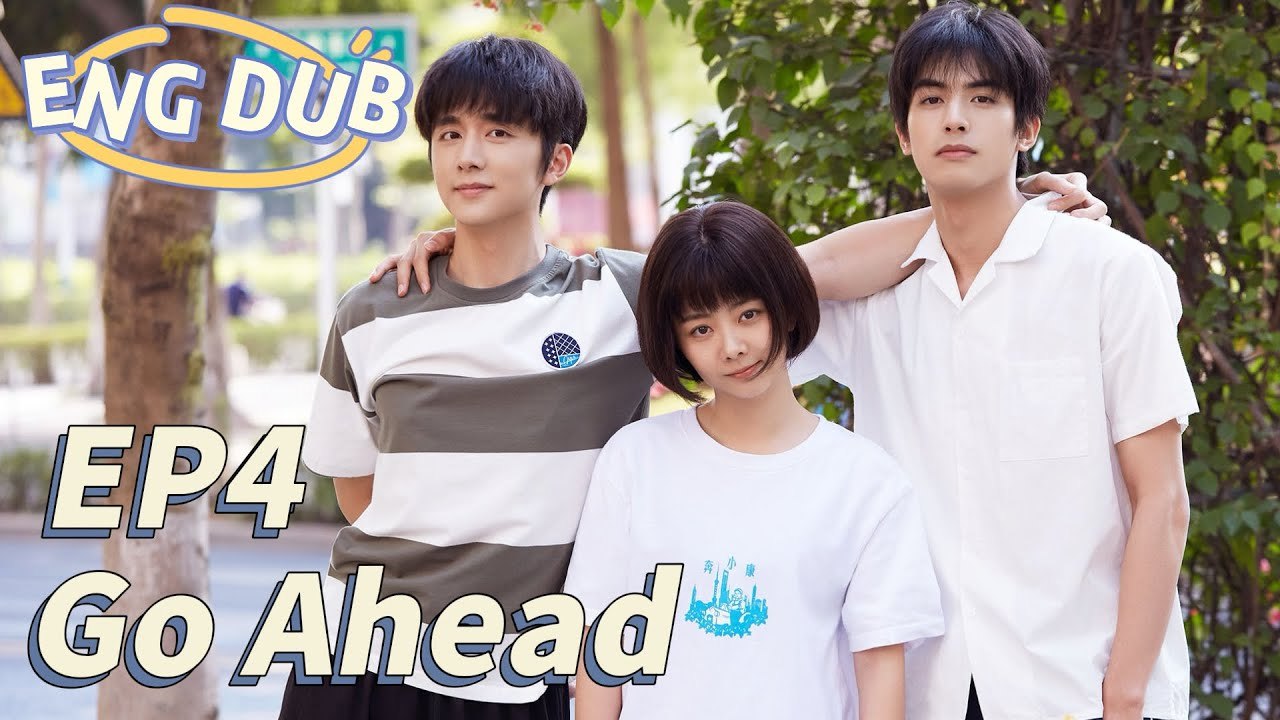 [ENG DUB] Go Ahead Episode 4 | Romantic Comedy with Tan Songyun & Song Weilong 🎬