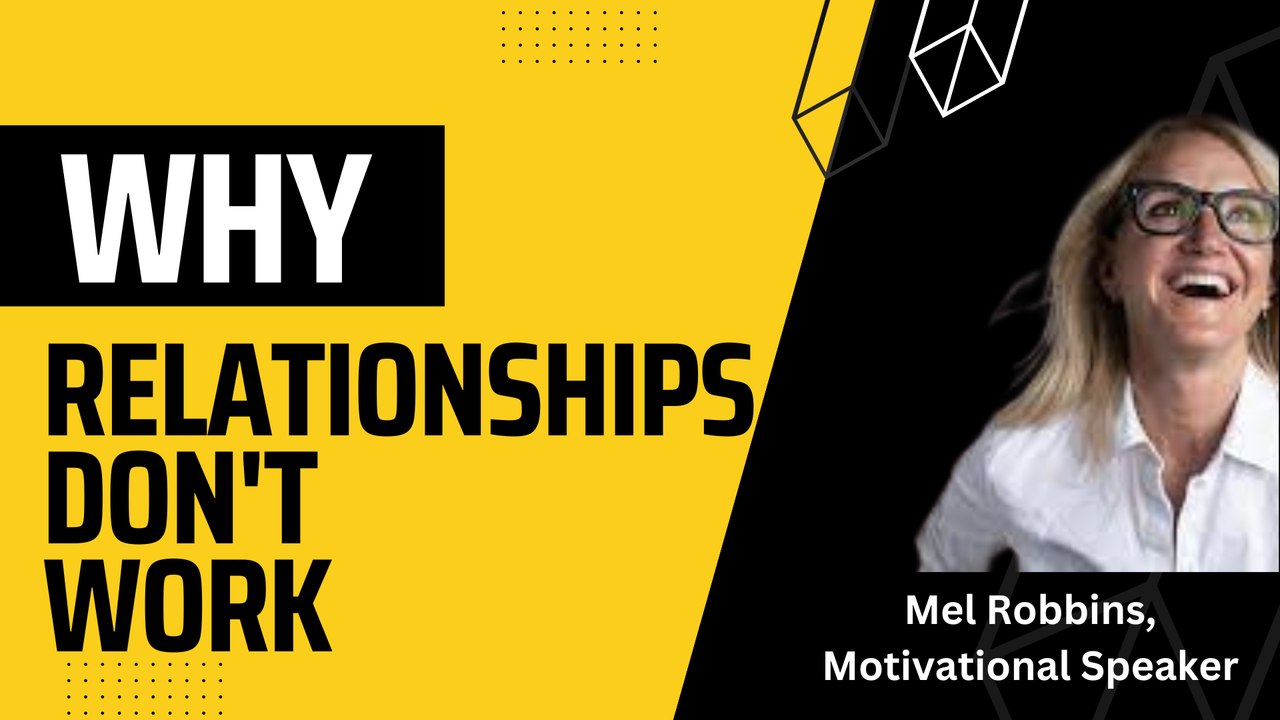 Why Relationships Don’t Work and How to Fix Them