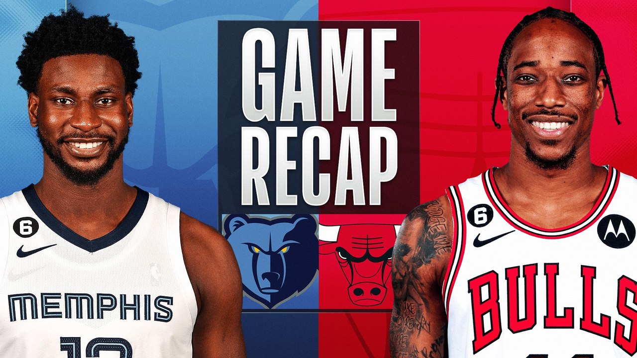 Game Recap: Bulls 128, Grizzlies 107