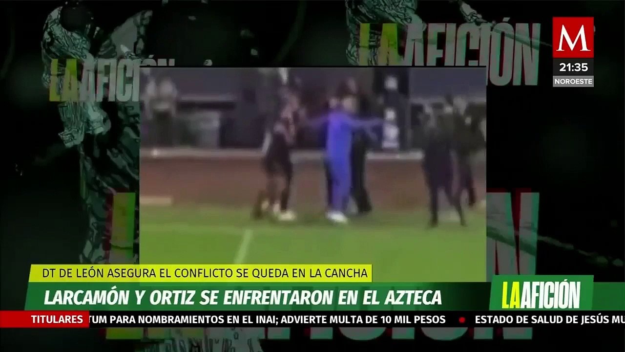 Fernando Ortiz revela razón por la que se encaró con Nicolás Larcamón