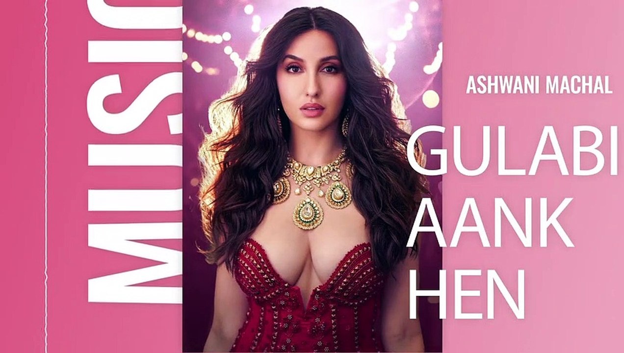 New Song 2023- Gulabi Aankhen - New Hindi Song - Nora Fatehi - Visualizer - Hindi Song 2023
