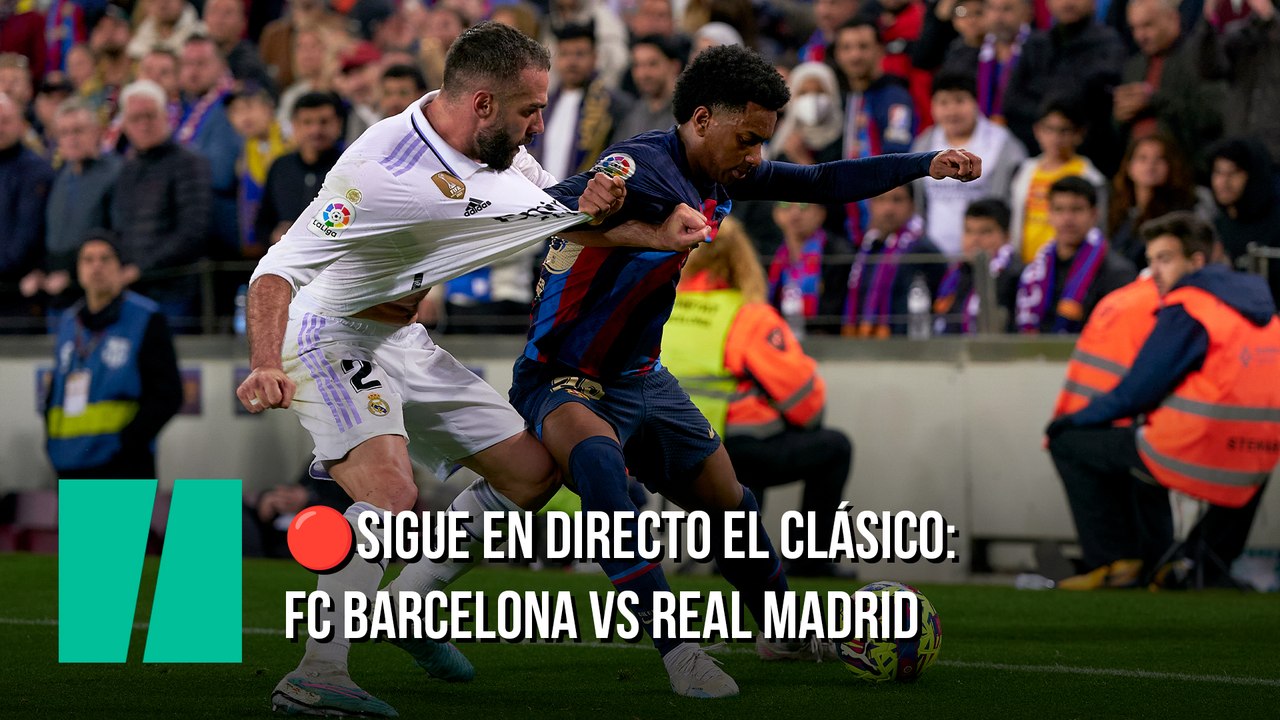 Sigue en directo el clásico: FC Barcelona vs Real Madrid