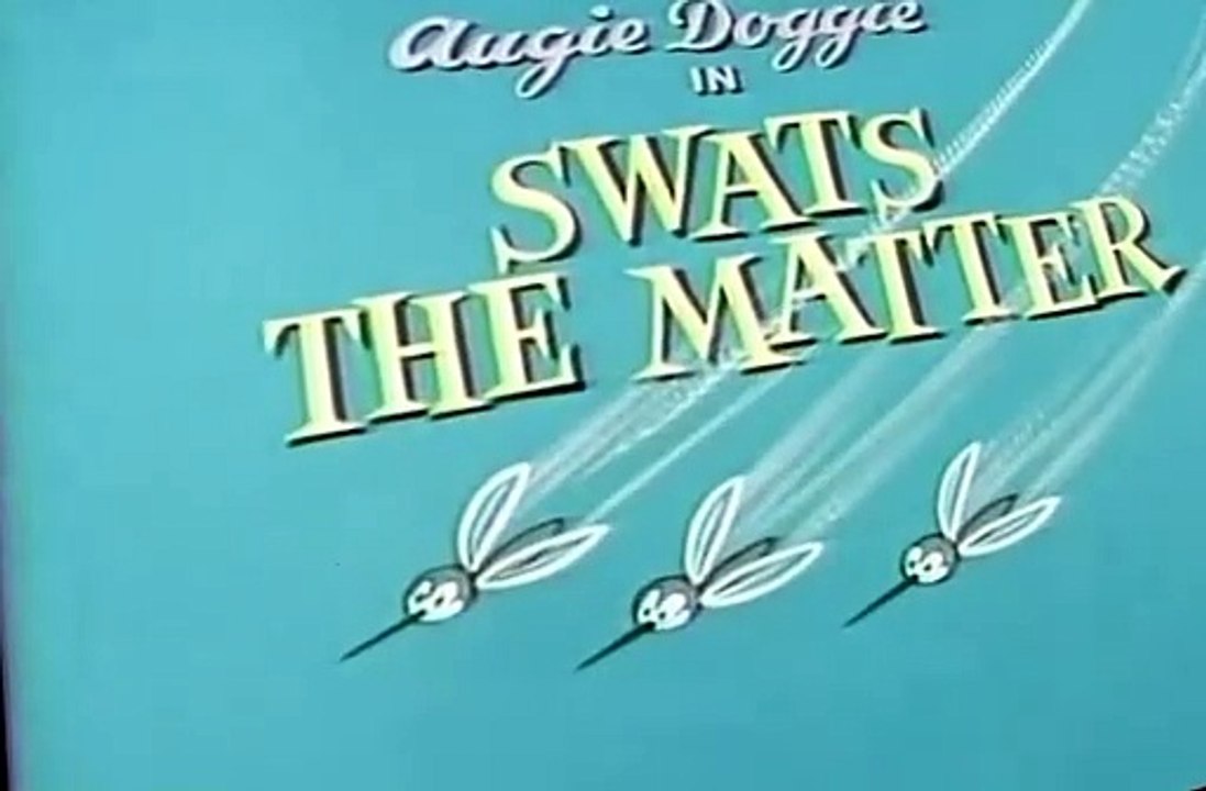 Augie Doggie and Doggie Daddy Augie Doggie and Doggie Daddy S01 E022 Swats The Matter