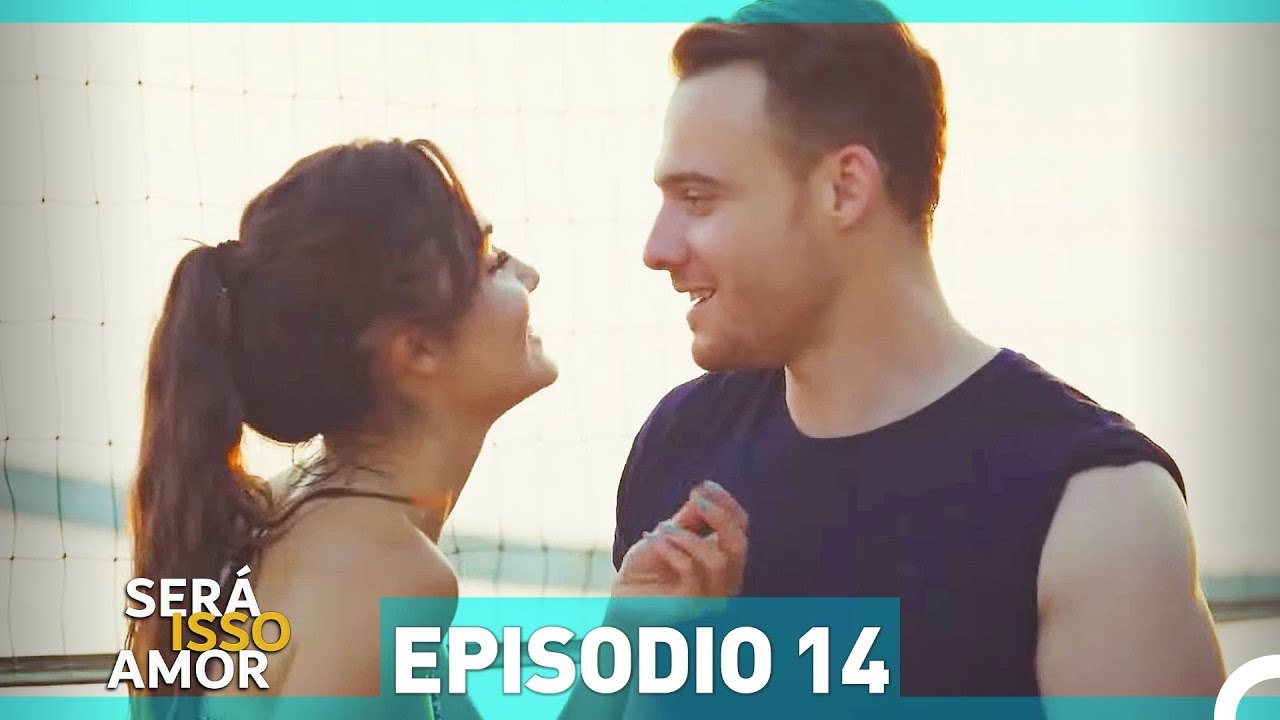 Será Isso Amor 14. Episódio (Dublagem em Portugue)