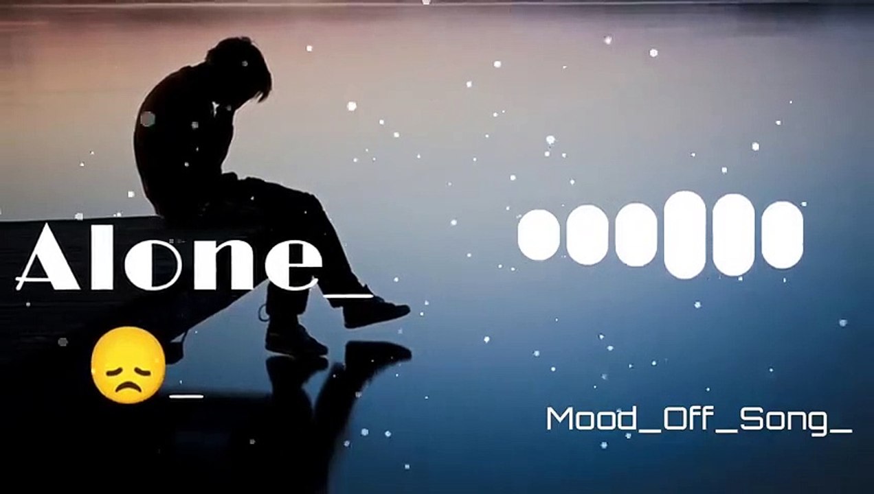 Best_Off_Mood_Off_Songs_- Broken heart Mashup -B Parak Mashup-Best Mood Off song.