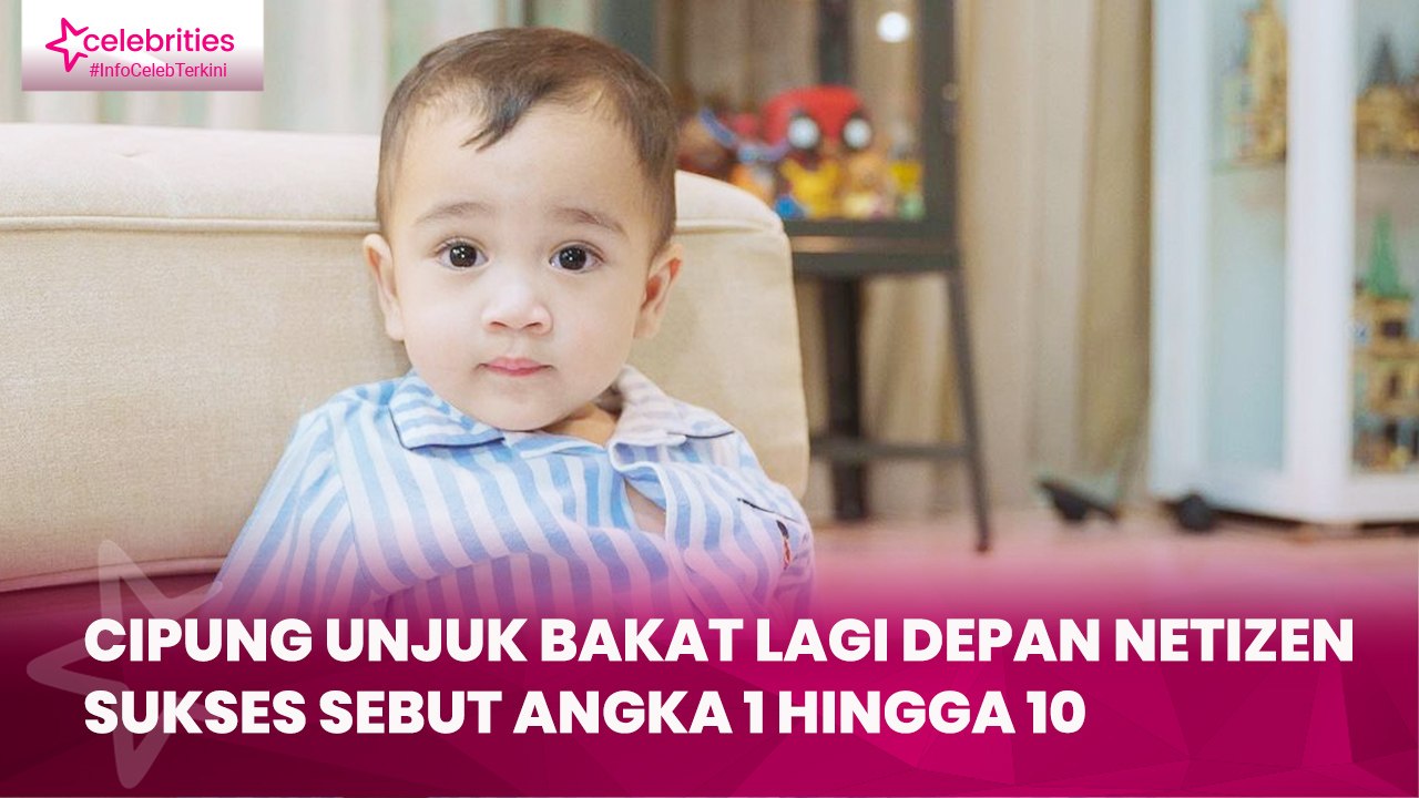 Cipung Unjuk Bakat Lagi Depan Netizen, Sukses Sebut Angka 1 hingga 10