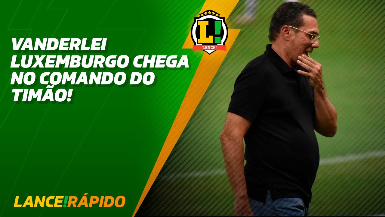 Luxa assina com o Timão até dezembro de 2023 - LANCE!RÁPIDO