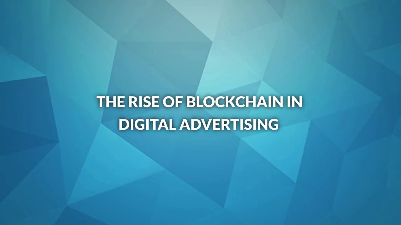 The Rise of Blockchain in Digital Advertising