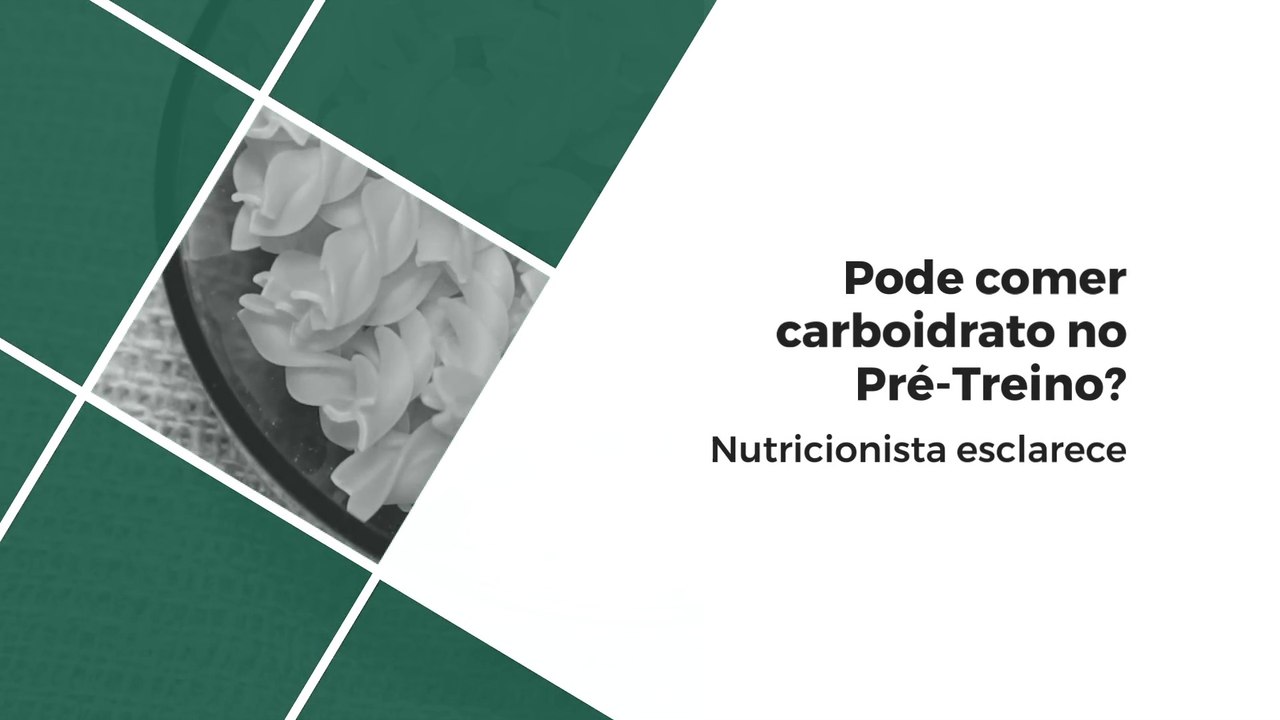 Pode comer carboidrato no Pré-Treino? Nutricionista explica