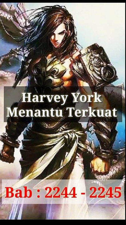 Bab 2244-2245 #Harvey York Menantu Terkuat