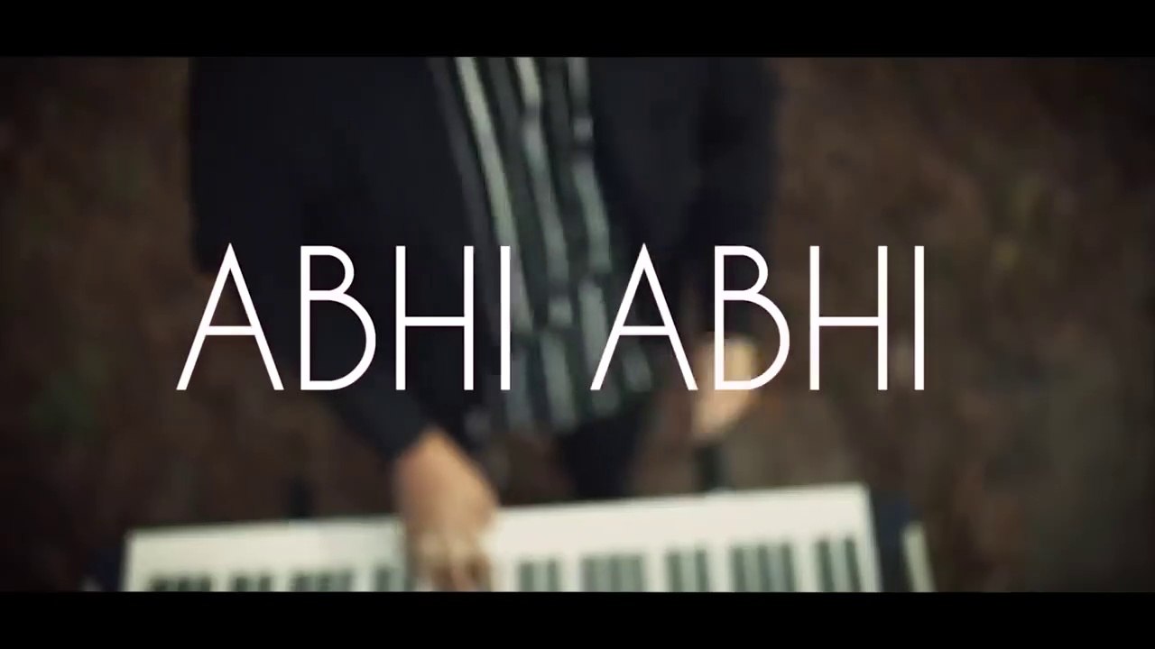 Abhi Abhi - Ali Haider