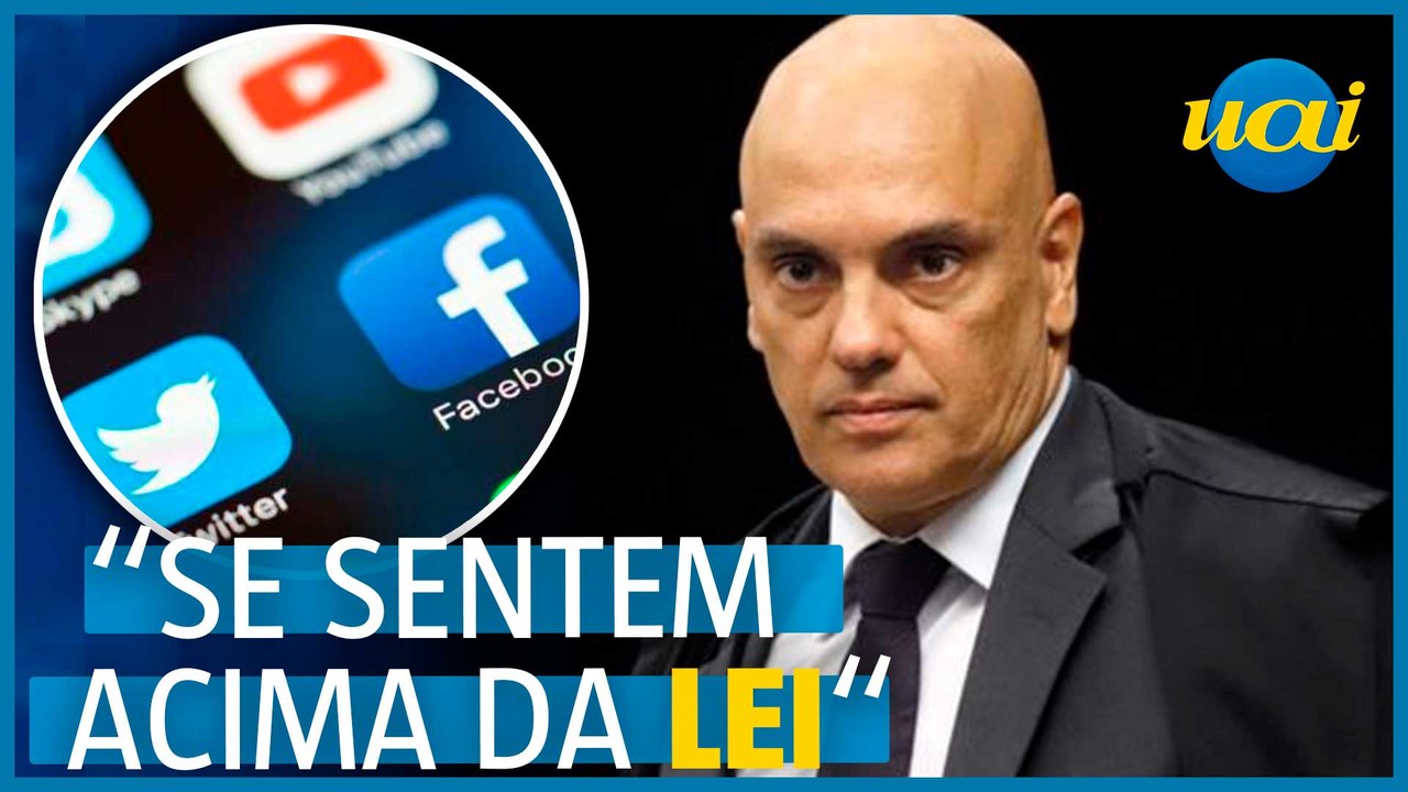 Moraes: Big techs serão 'enquadradas e responsabilizadas'
