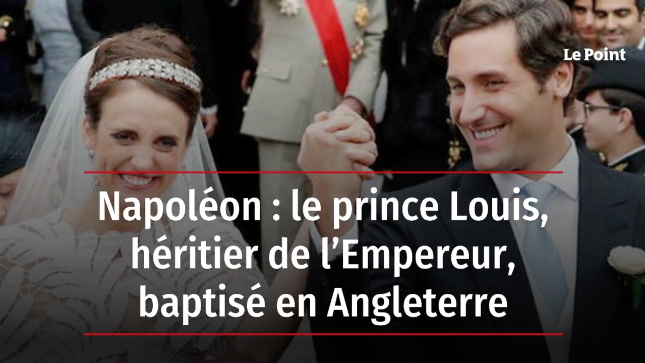 Napoléon : le prince Louis, héritier de l’Empereur, baptisé en Angleterre