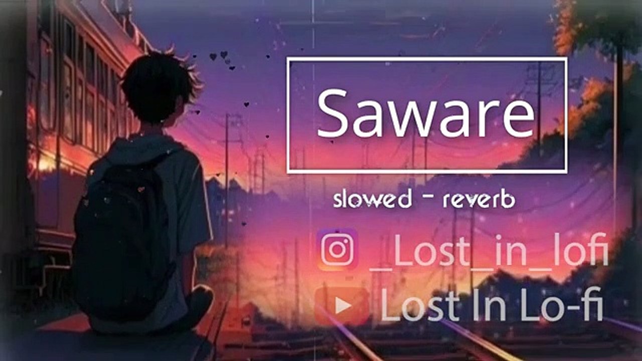 Saware. _ Lofi _ - Arijit Singh _ Slowed And Reverb