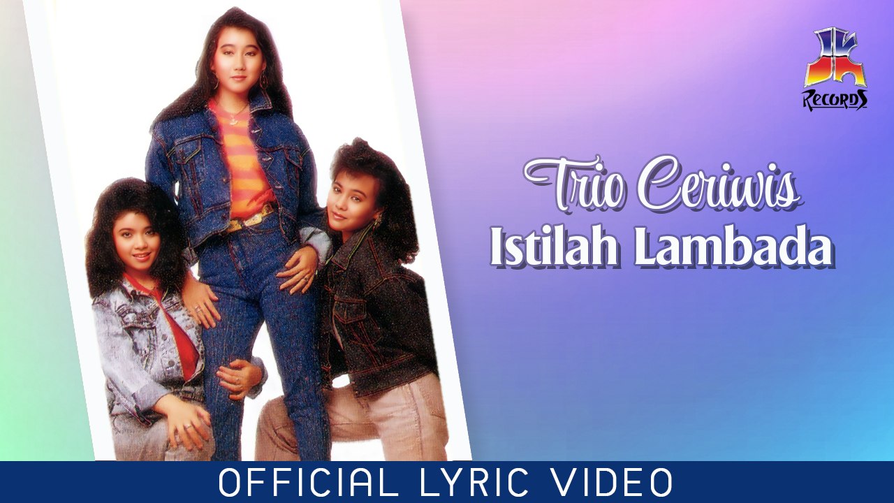 Trio Ceriwis - Istilah Lambada (Official Lyric Video)