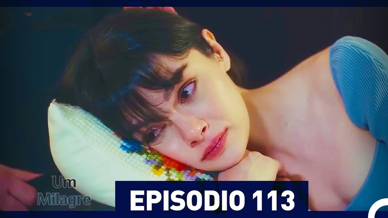Um Milagre Episódio 113 (Dublagem em Português)