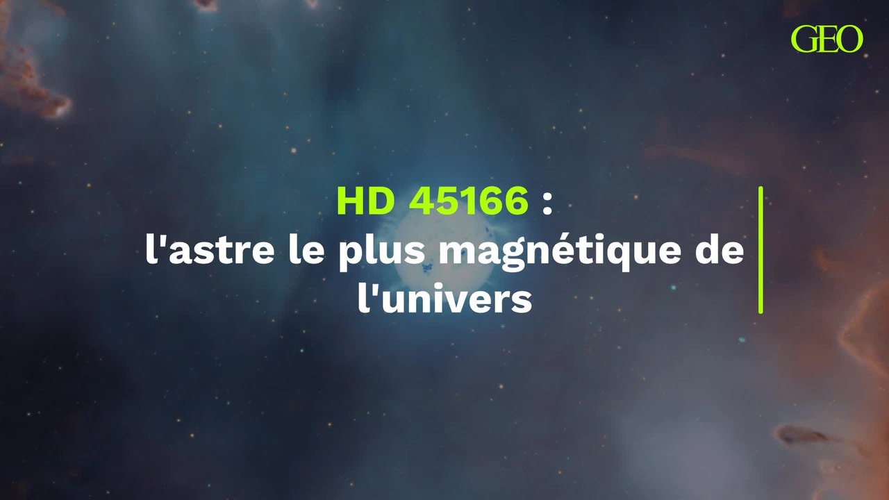 Connaissez vous HD 45166, l'astre le plus magnétique de l'univers ?