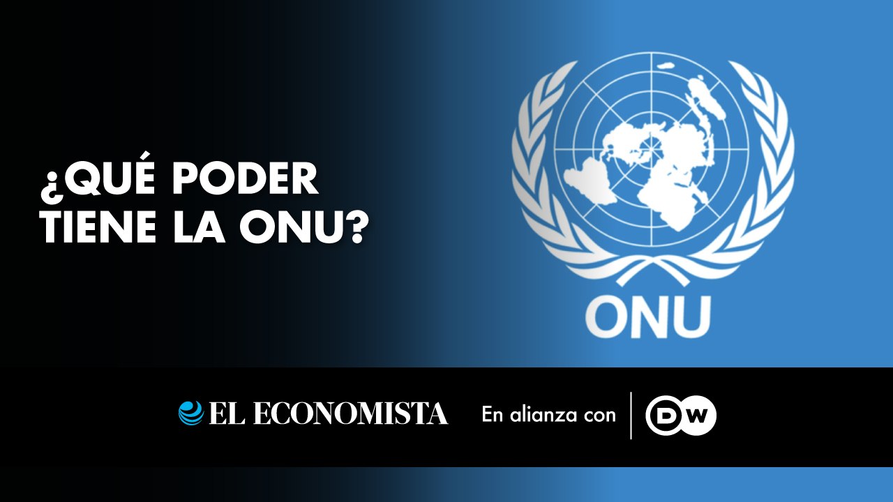 ¿Qué poder tienen las Naciones Unidas?  