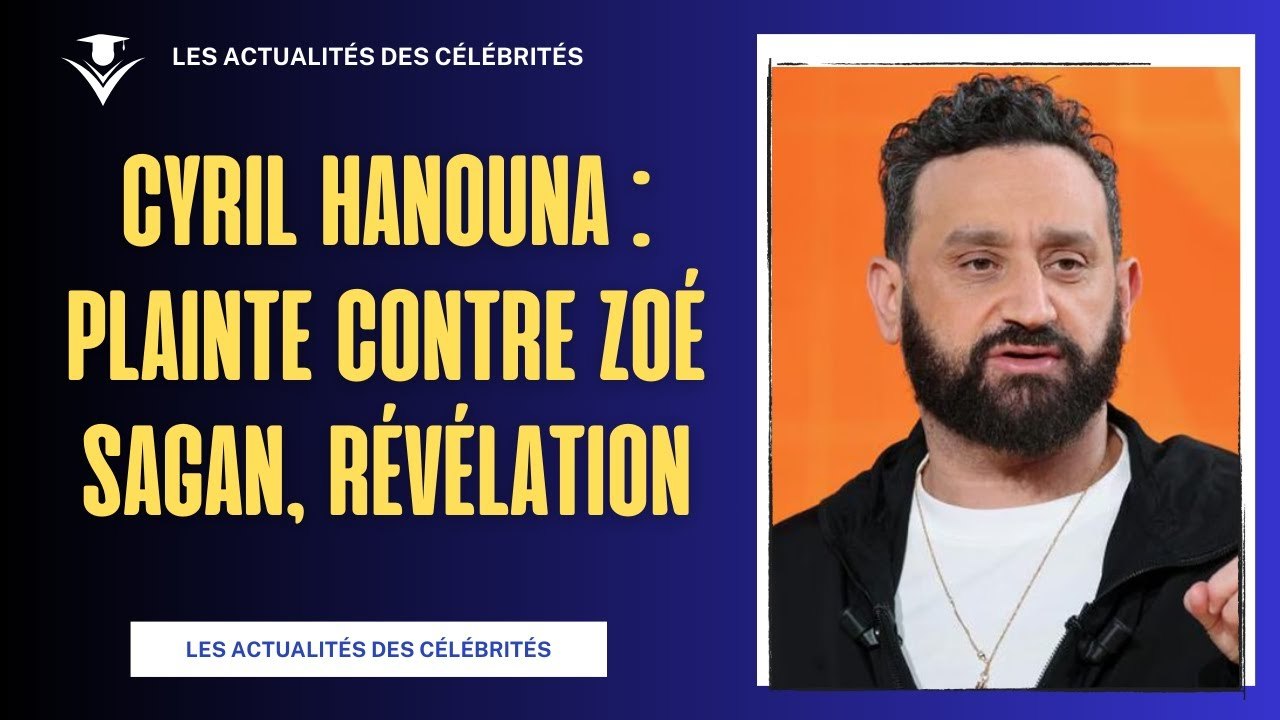 Cyril Hanouna : Plainte contre Zoé Sagan, Relation avec Lola Marandel