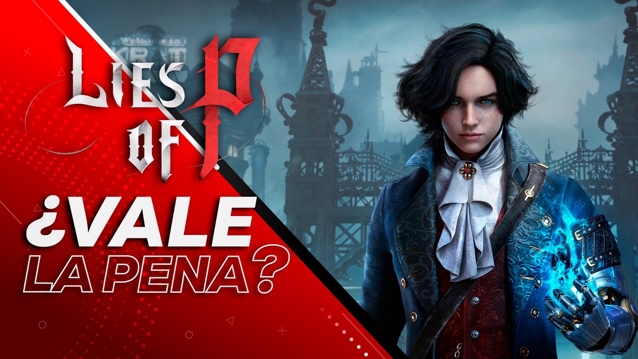 Lies of P: ¿Vale la pena?