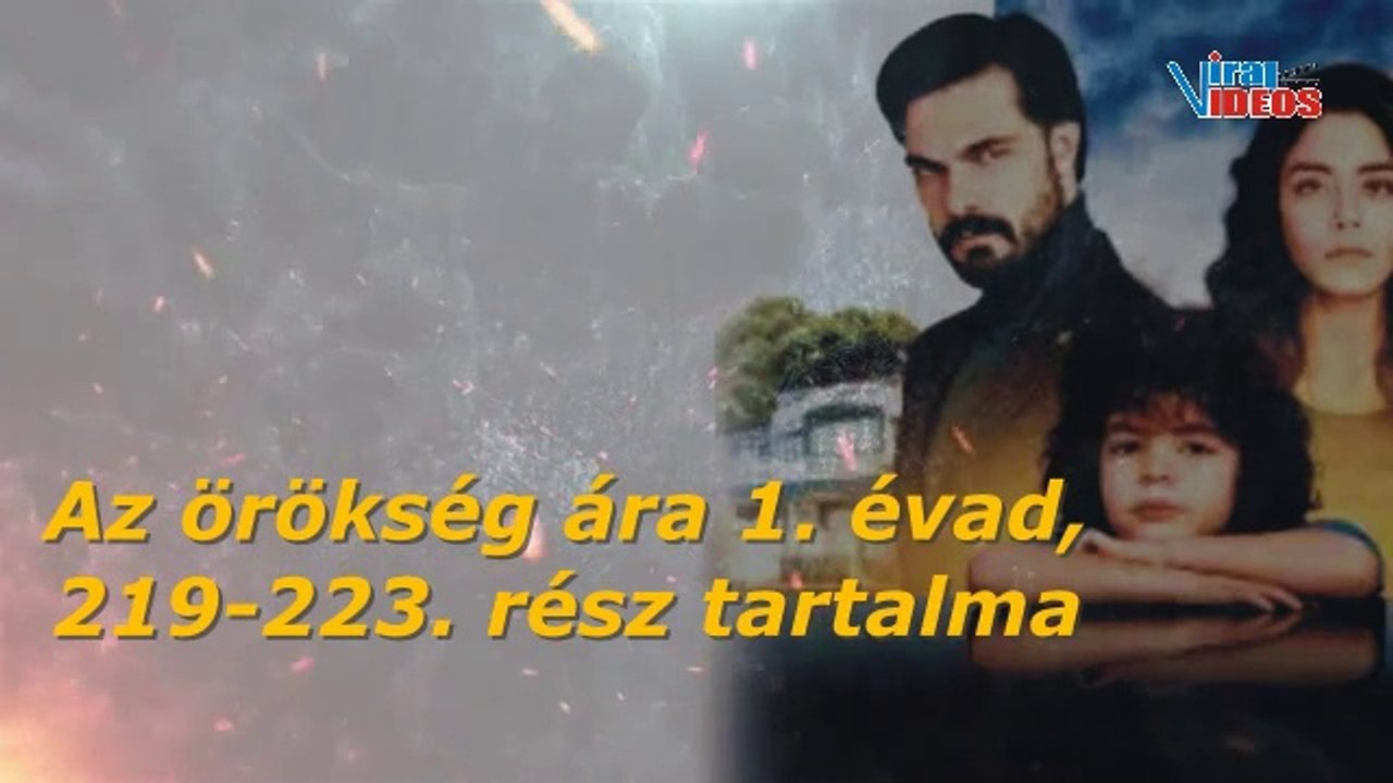 Az örökség ára 1. évad, 219-220-221-222-223. rész tartalma