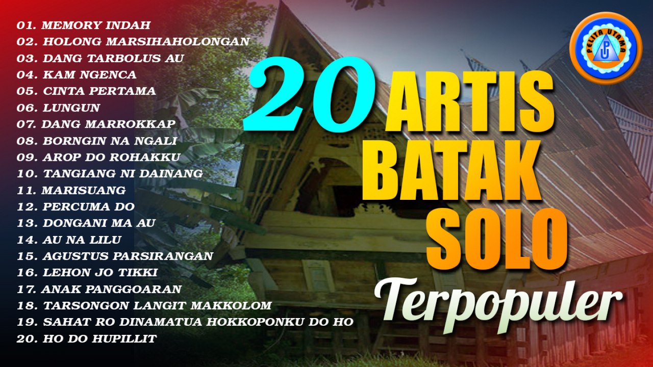 LAGU BATAK - 20 ARTIS BATAK SOLO TERPOPULER || FULL ALBUM