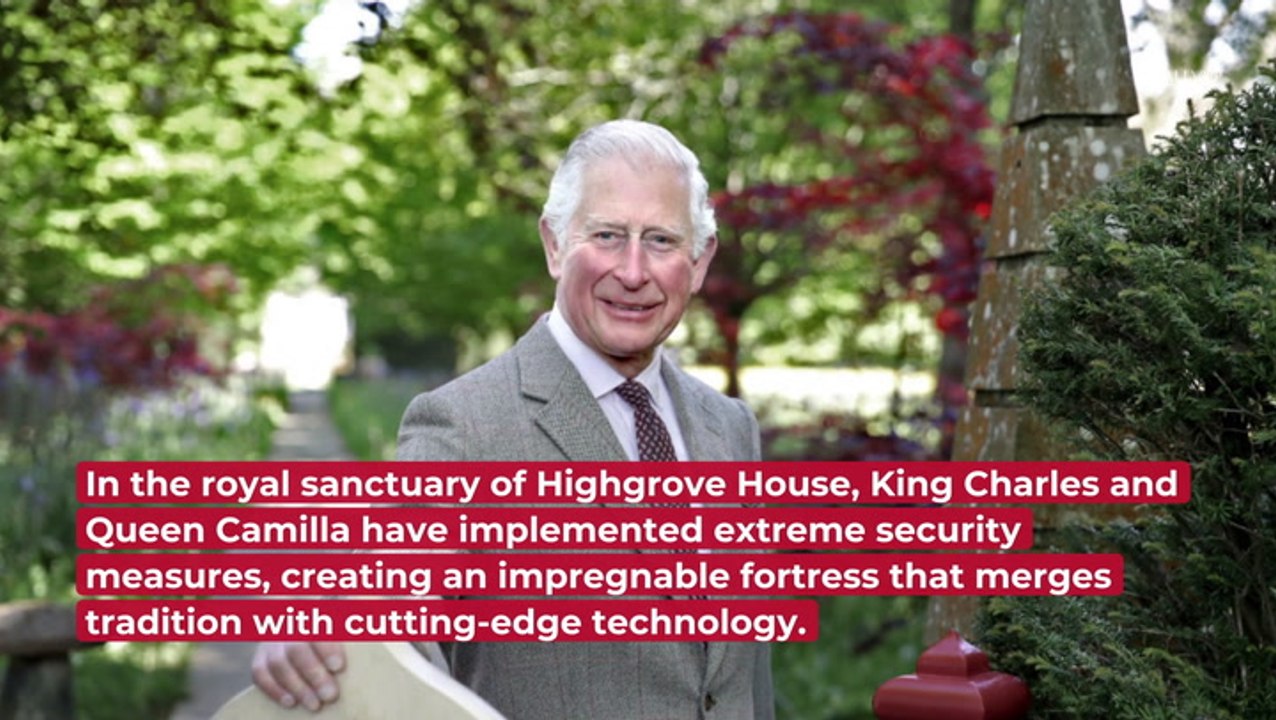 King Charles and Camilla's Home's Extreme Security Measures
