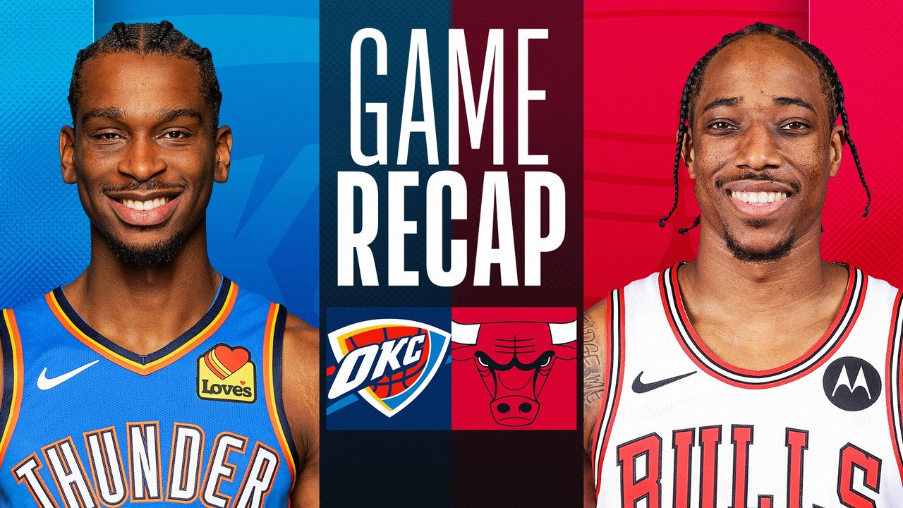 Game Recap: Thunder 124, Bulls 104