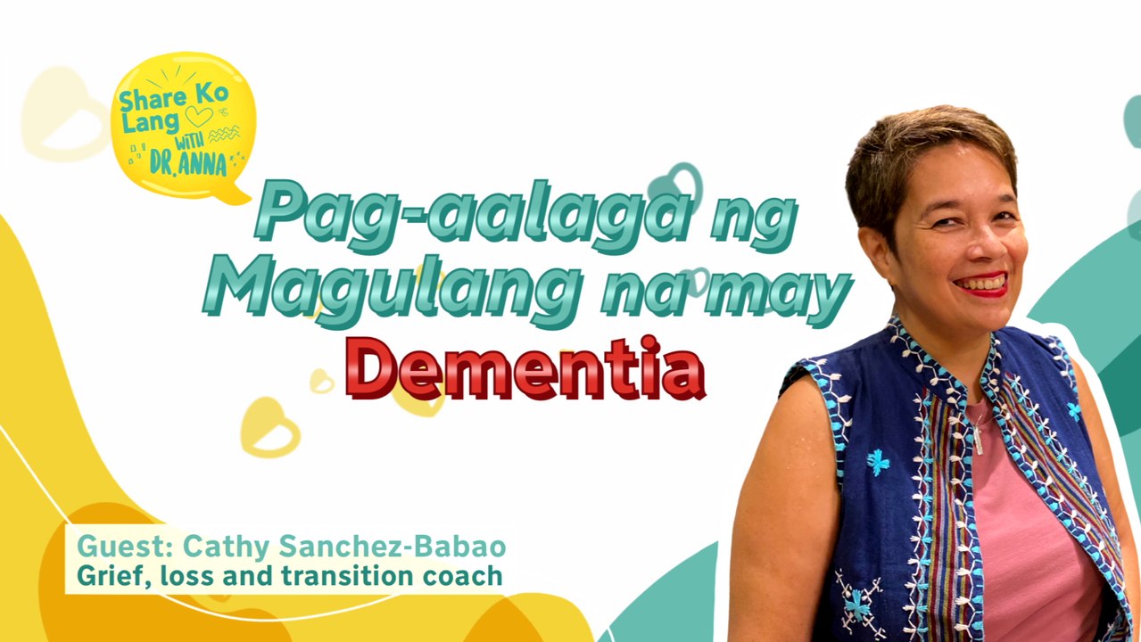 Pag-aalaga sa Magulang na May Dementia | Share Ko Lang
