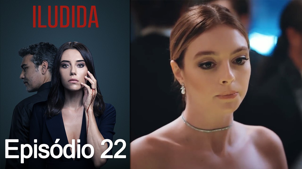 Iludida Episódio 22 (Dublagem em Português)