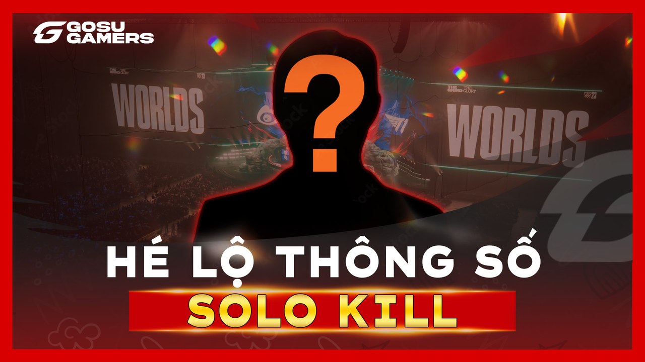 Bất ngờ với cái tên xuất hiện trong danh sách thông số solo kill ở CKTG 2023