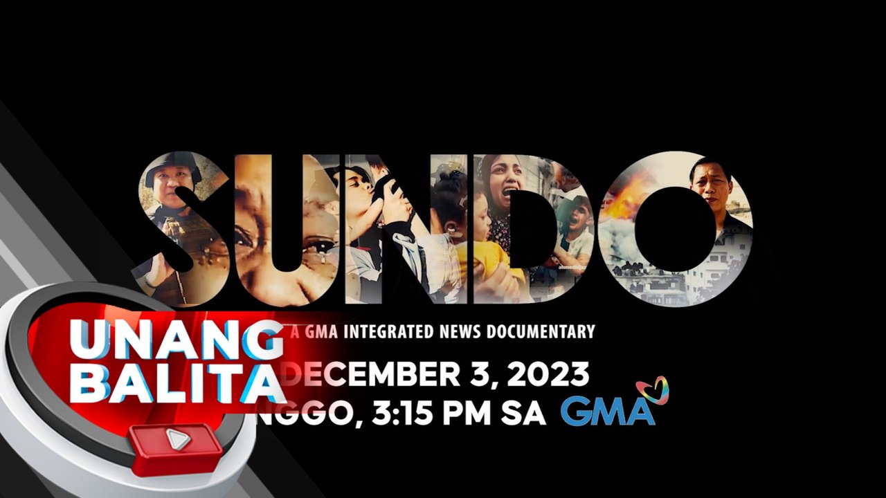 GMA Integrated News Documentary na "Sundo," mapapanood sa Dec. 3, 3:15 PM | UB