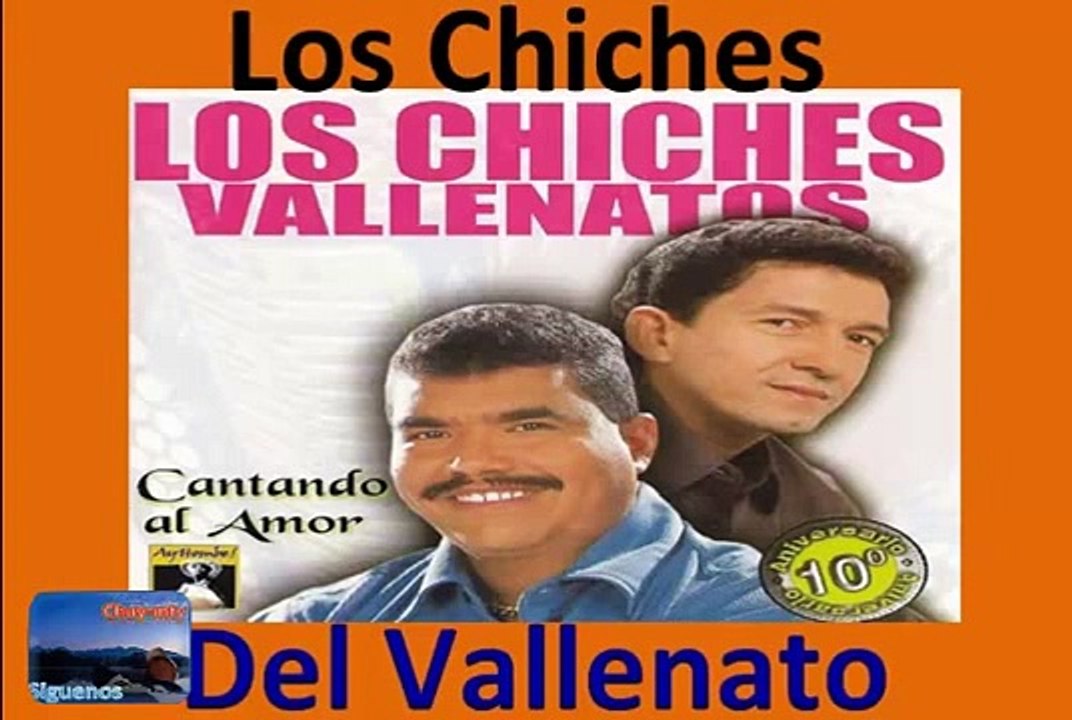 Los chiches del vallenato copilacion lo mejor de antaño minimix