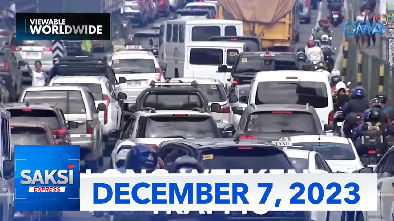Saksi Express: December 7, 2023 [HD]