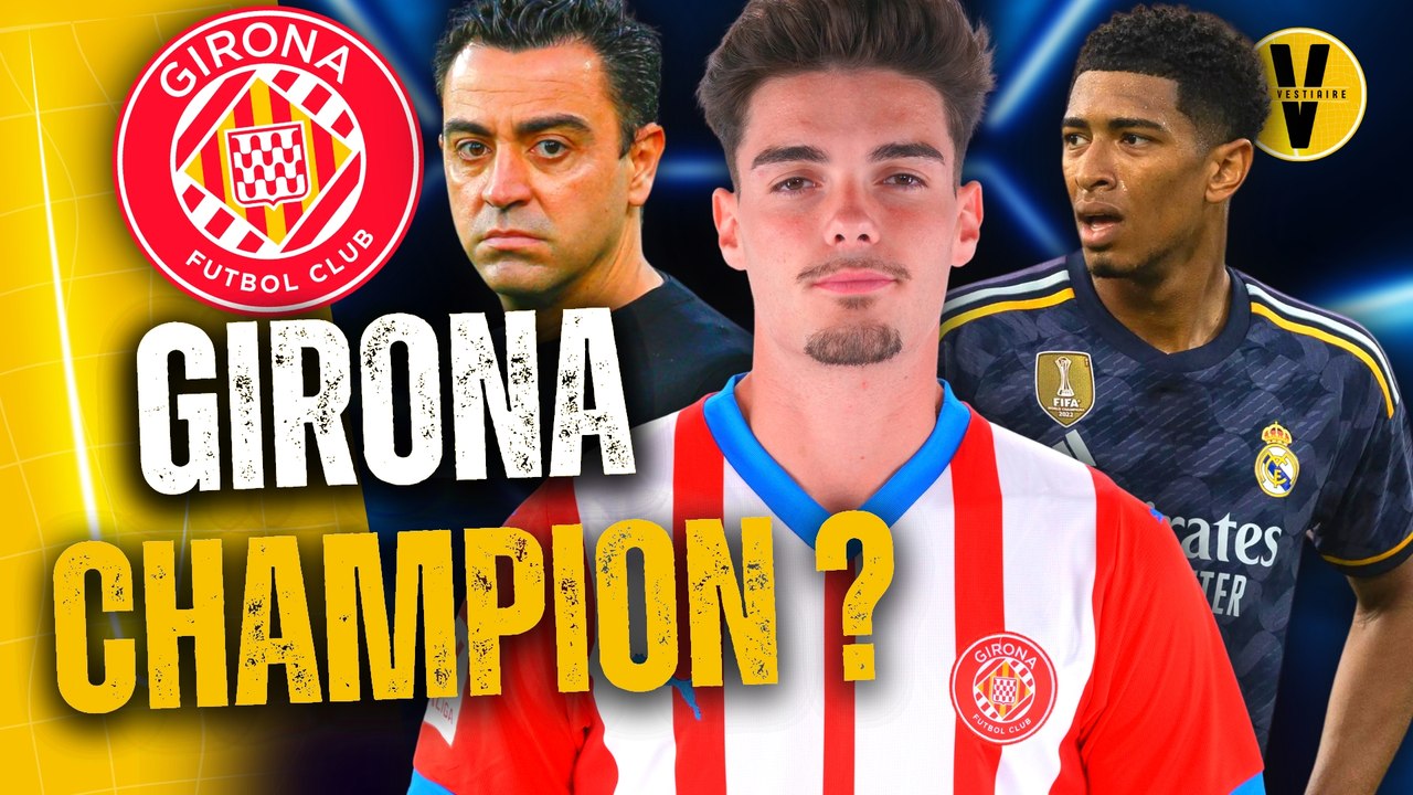  GIRONA peut-il vraiment finir devant le BARCA et le REAL ?