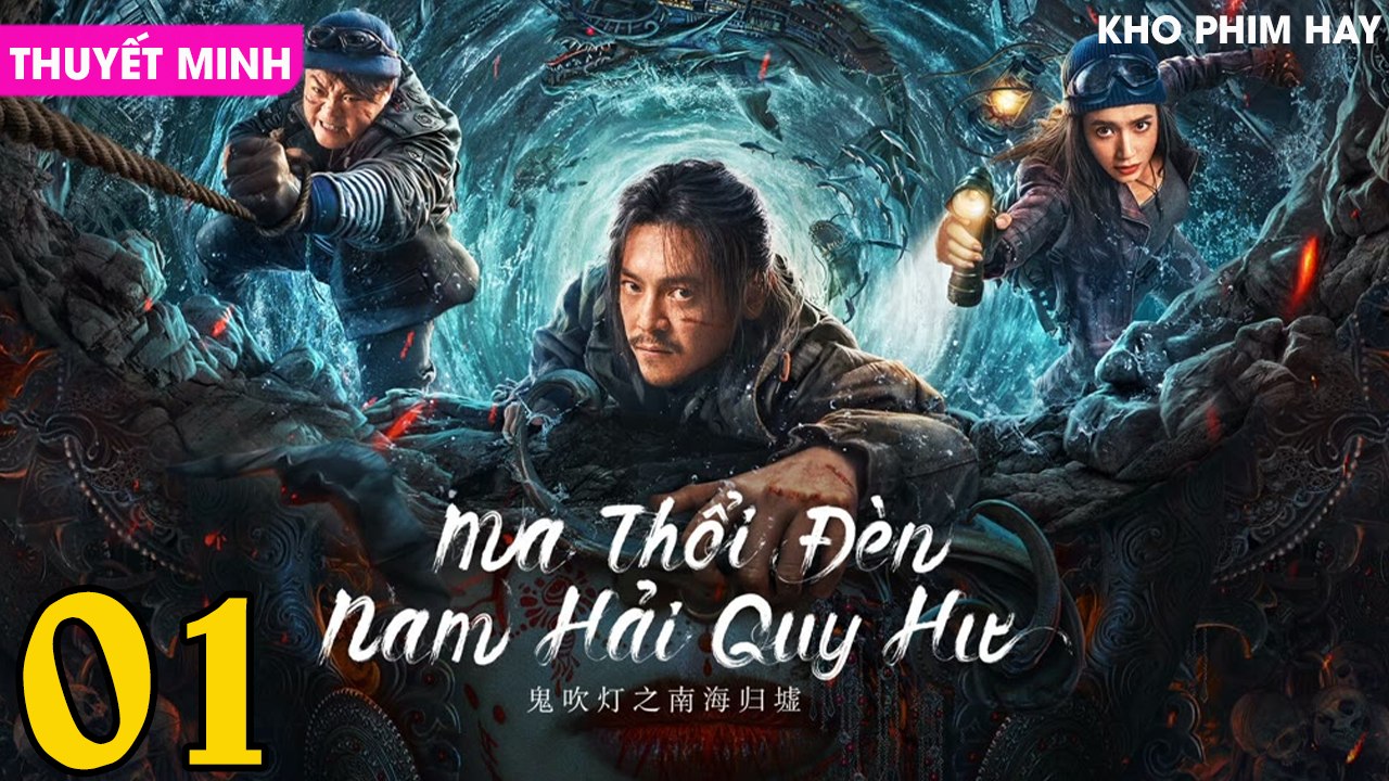 MA THỔI ĐÈN : Nam Hải Quy Hư - Tập 01 (Thuyết Minh)